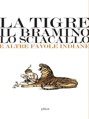 cover image of La tigre, il bramino e lo sciacallo e altre favole indiane